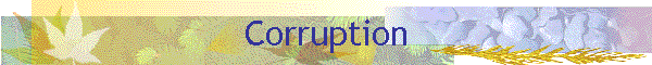 Corruption